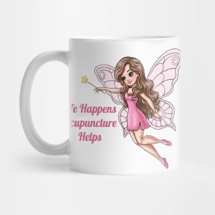 Life Happens Acupuncture Helps Fairy Mug